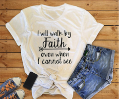 "Will Walk By Faith Graphic T-Shirt for Men and Women"