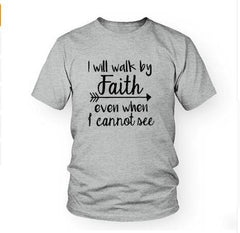 "Will Walk By Faith Graphic T-Shirt for Men and Women"