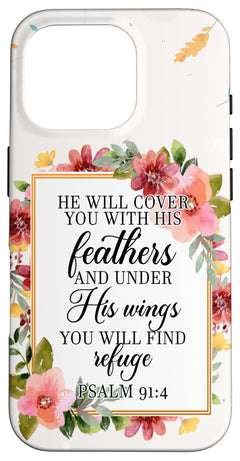 iPhone 16 Pro Christian Faith Psalm 91:4 He Will Cover You With Feathers Case