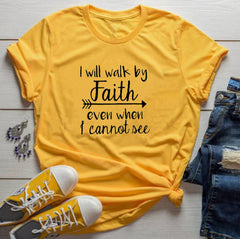 "Will Walk By Faith Graphic T-Shirt for Men and Women"