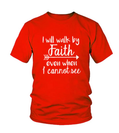 "Will Walk By Faith Graphic T-Shirt for Men and Women"